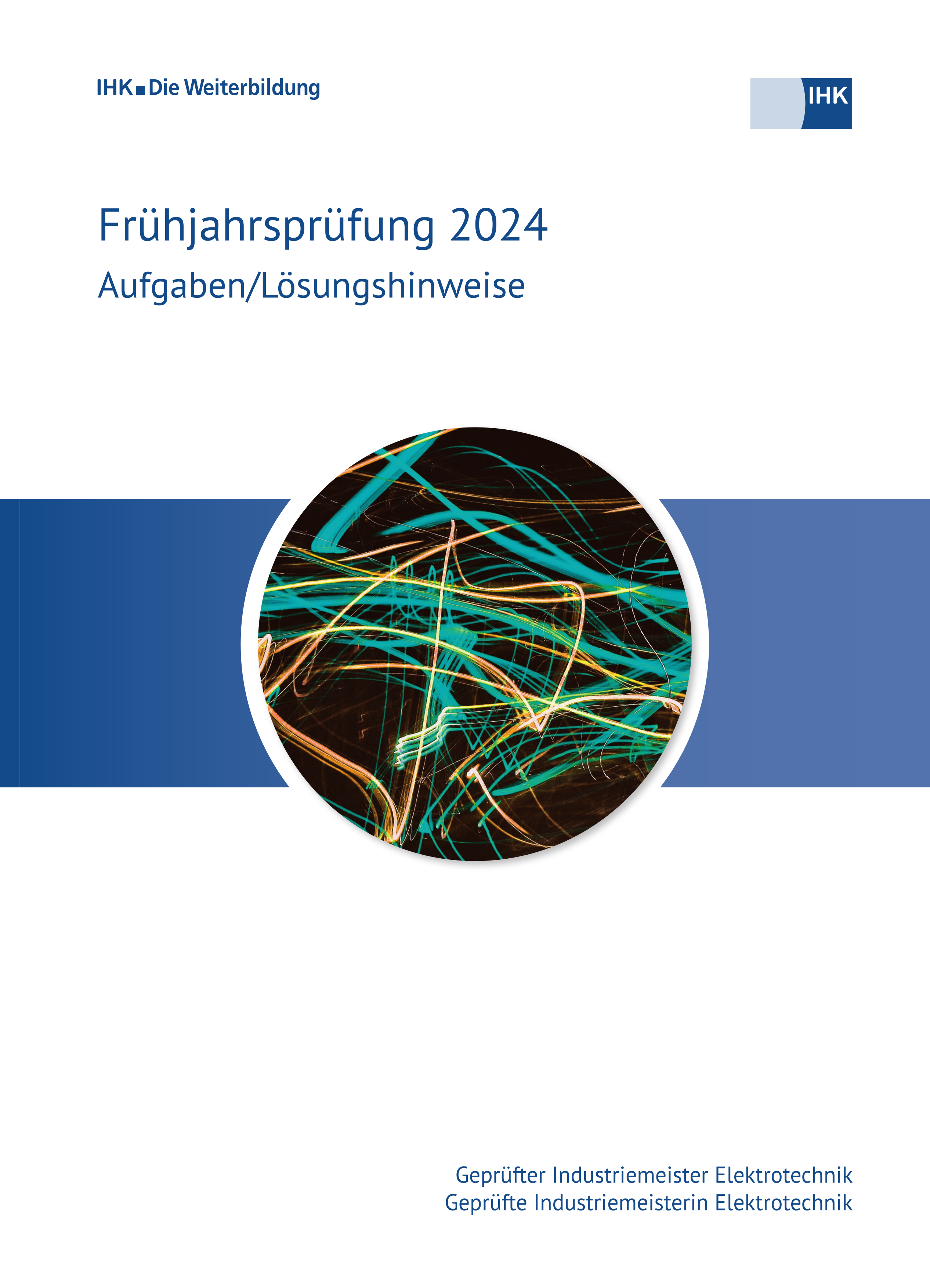 Cover von Geprüfte Industriemeister Elektrotechnik eBook - Frühjahrsprüfung 2024 (Verordnung 2004)