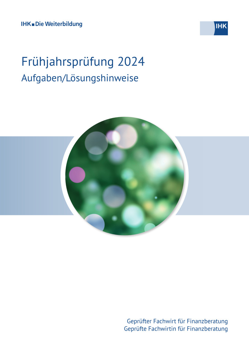 Cover von Geprüfte Fachwirte für Finanzberatung - Frühjahrsprüfung 2024 (Verordnung 2012) erscheint vorauss. am 16.08.2024