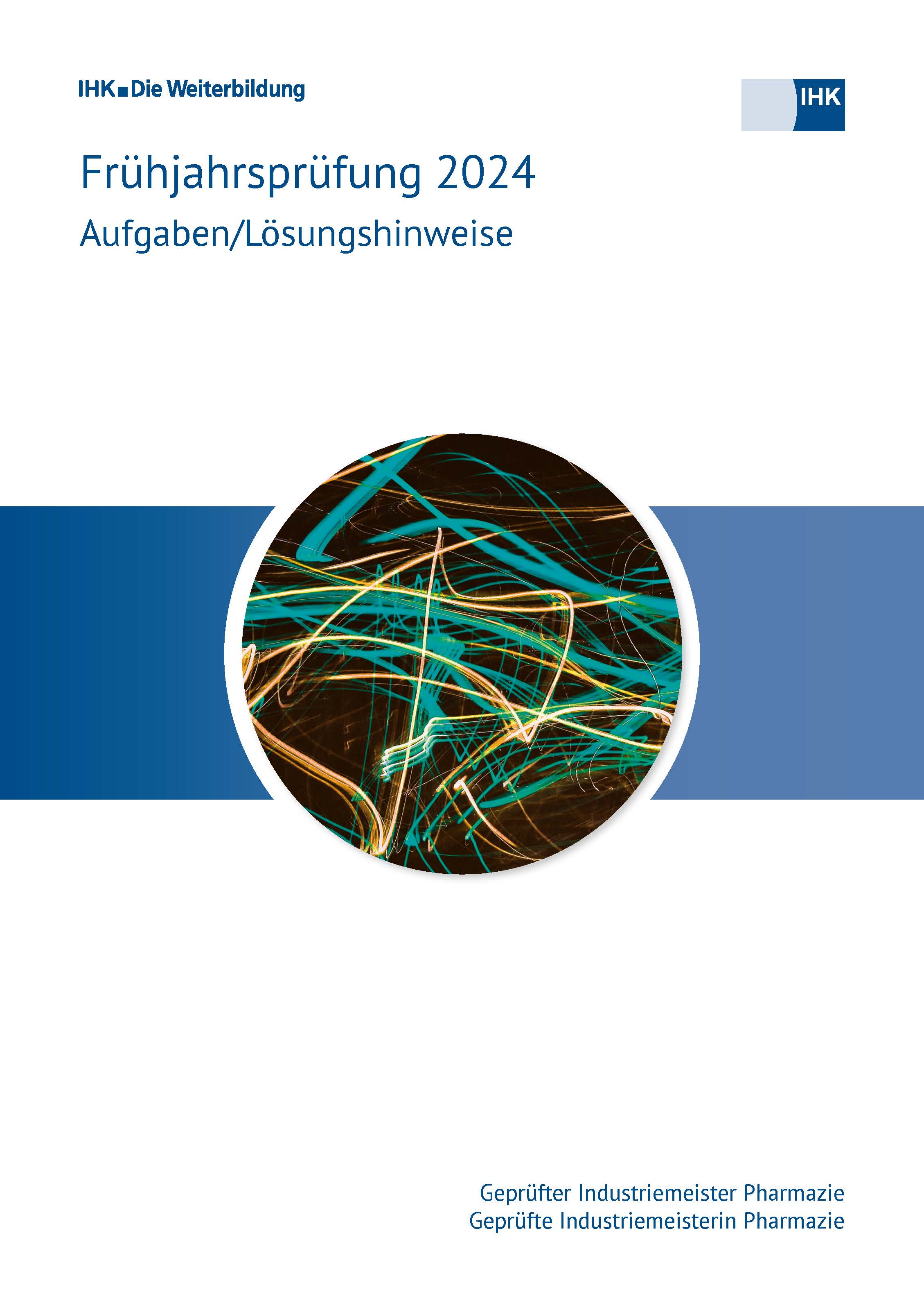 Cover von Geprüfte Industriemeister Pharmazie eBook - Frühjahrsprüfung 2024 (Verordnung 2010) 