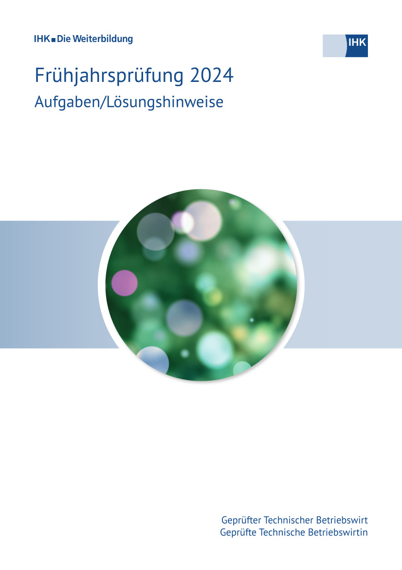 Cover von Geprüfte Technische Betriebswirte - Frühjahrsprüfung 2024 (Verordnung 2004) 