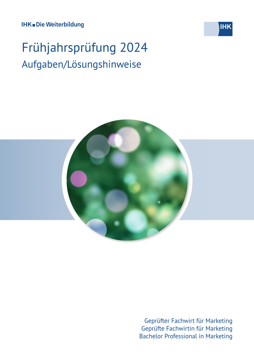 Cover von Geprüfte Fachwirte für Marketing – Bachelor Professional in Marketing eBook - Frühjahrsprüfung 2024 (Verordnung 2014) 