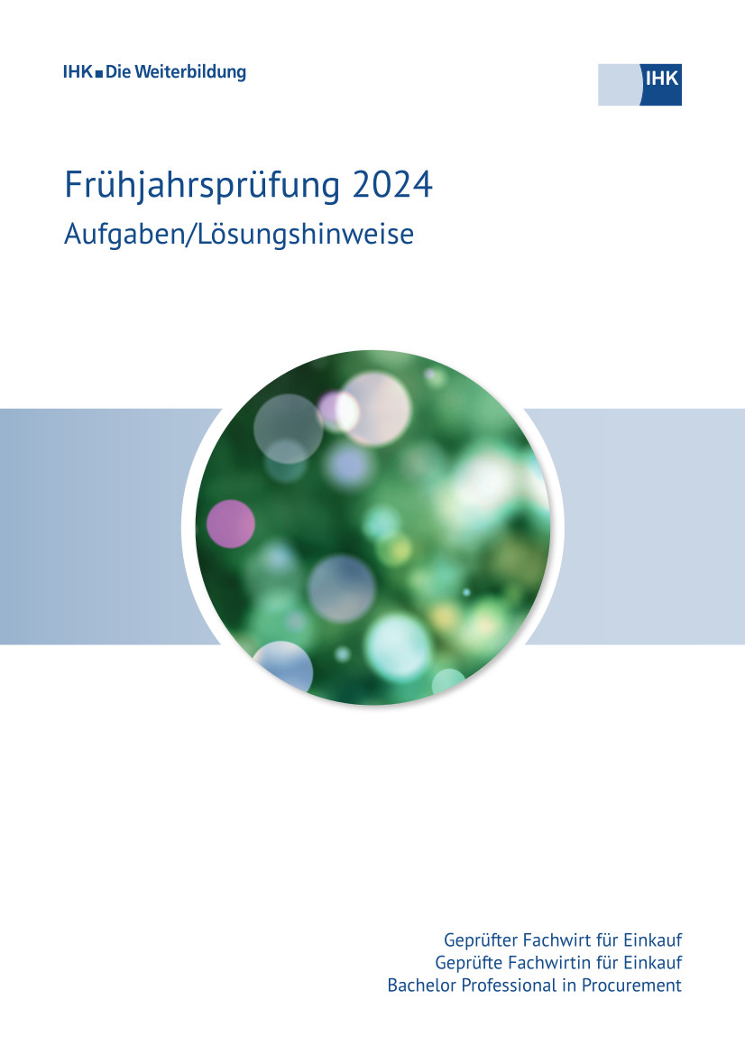 Cover von Geprüfte Fachwirte für Einkauf – Bachelor Professional in Procurement - Frühjahrsprüfung 2024 (Verordnung 2020)