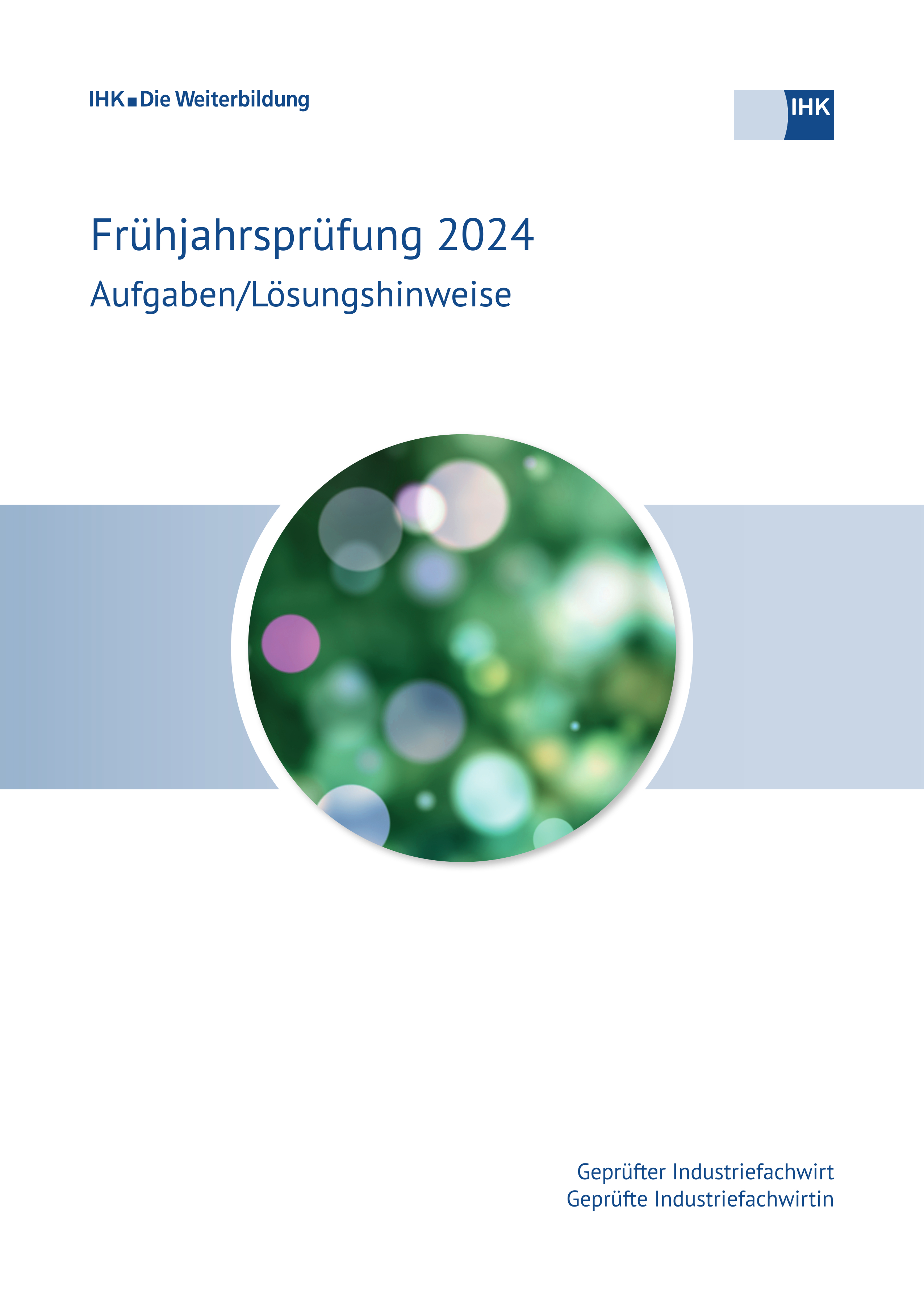 Cover von Geprüfte Industriefachwirte eBook + Print - Frühjahrsprüfung 2024 (Verordnung 2010) 