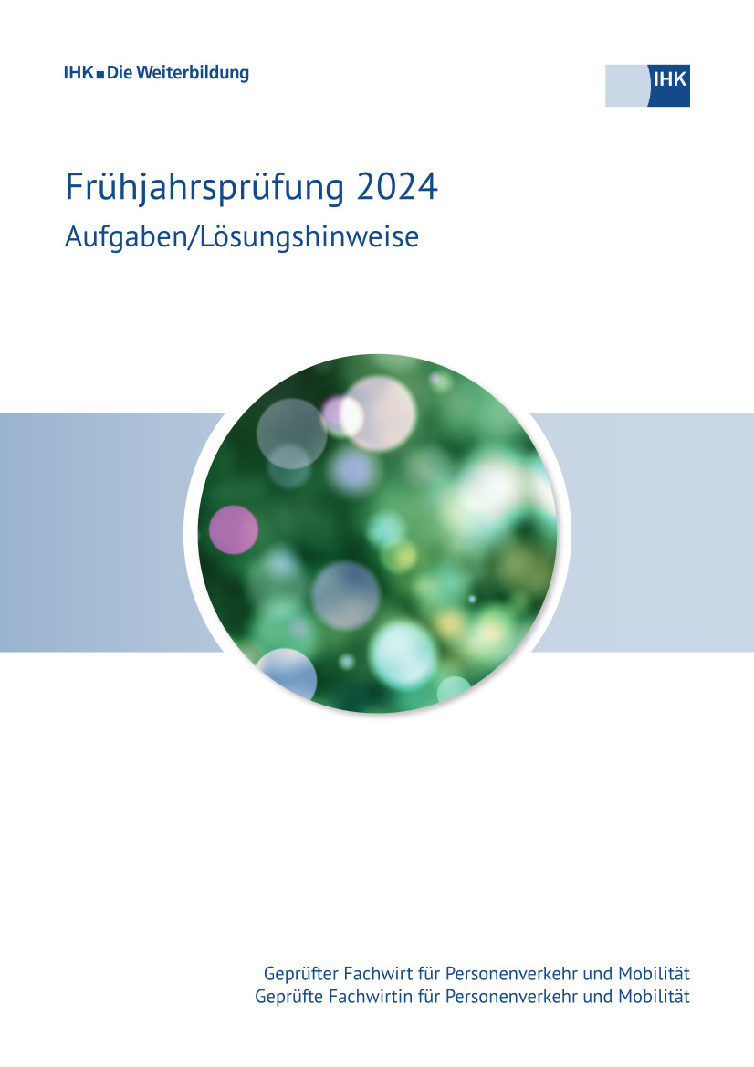 Cover von Geprüfte Fachwirte für Personenverkehr und Mobilität - Frühjahrsprüfung 2024 (Verordnung 2013) erscheint vorauss. am 19.09.2024